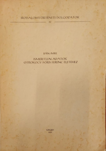 Bán Imre - Ismeretlen adatok Otrokocs Ferenc Életéhez