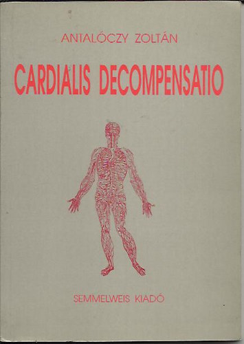 Antal�czy Zolt�n - Cardialis decompensatio