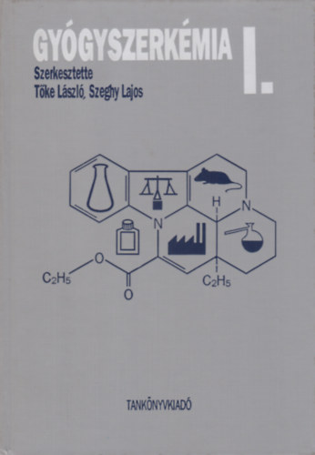 Szeghy Lajos (szerk.) T�ke L�szl� - Gy�gyszerk�mia I.
