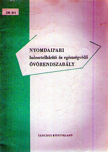 Nyomdaipari balesetelh�r�t� �s eg�szs�gv�d� �v�rendszab�ly