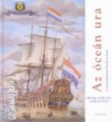 Korpershoek-vanwendeldejoode, A. - Az cen ura - Michiel de Ruyter admirlis lete