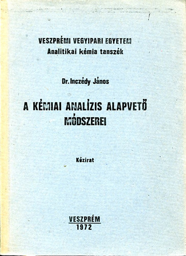 Dr. Inczdy Jnos - A kmiai analzis alapvet mdszerei