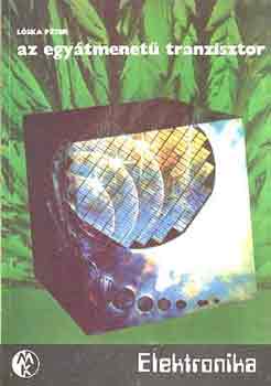 L�ska P�ter - Az egy�tmenet� tranzisztor