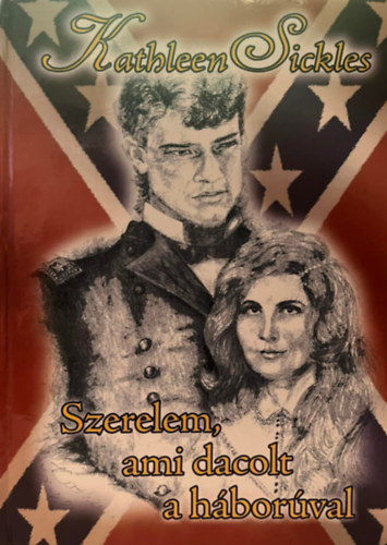 Kathleen Sickles - Szerelem, ami dacolt a h�bor�val