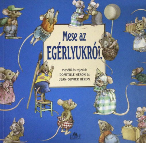 Héron, D.-Héron, Jean-Olivier - Mese az egérlyukról