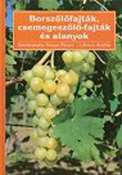 Bnyei Ferenc; Lrincz Andrs - Borszlfajtk, csemegeszl-fajtk s alanyok