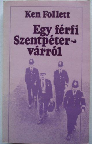 Ken Follett - Egy f�rfi Szentp�terv�rr�l