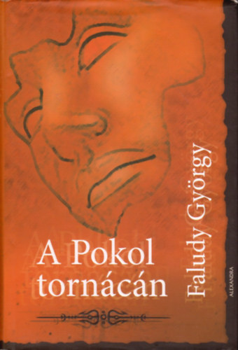 Faludy Gyrgy - A Pokol torncn