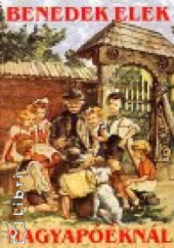 Benedek Elek - Nagyap��kn�l
