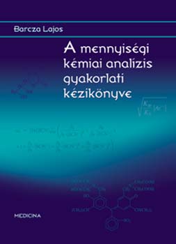 Barcza Lajos - A mennyis�gi k�miai anal�zis gyakorlati k�zik�nyve