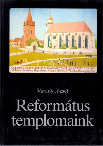 Várady József - Református templomaink