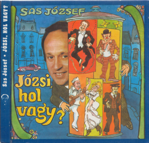 Sas Jzsef - Jzsi, hol vagy? - DEDIKLT! - hanglemez mellklettel