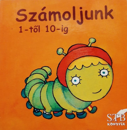 Bukovics Andrea Bogos Katalin - Szmoljunk 1-tl 10-ig