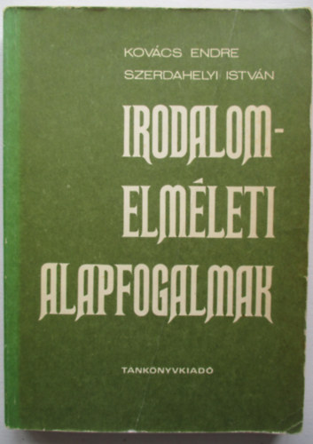 Kov�cs E.-Szerdahelyi I. - Irodalomelm�leti alapfogalmak