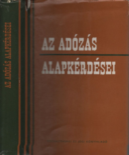 dr. Takcs Gyrgy, Bcskai Tams, dr. Csincsek.... - Az adzs alapkrdsei