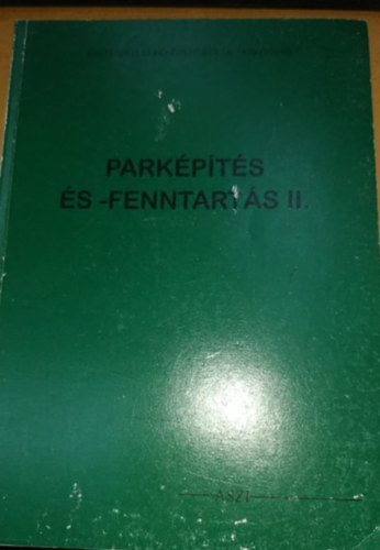 Kecsks Tibor - Szentptery Istvn, Kalla Gbor - Parkpts s -fenntarts II.