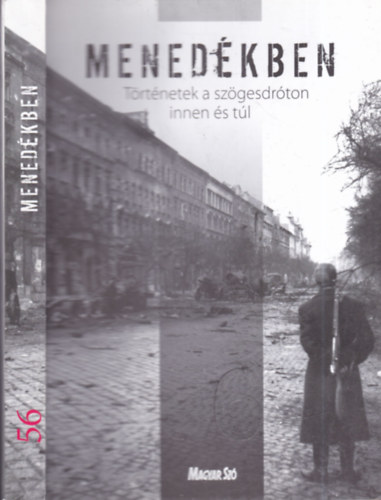 Fodor István (szerk) - Menedékben (Történetek a szögesdróton innen és túl)