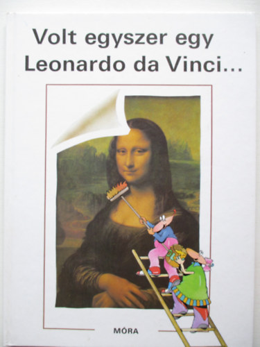 Laferrére-Ponty-Tardy - Volt egyszer egy Leonardo da Vinci...