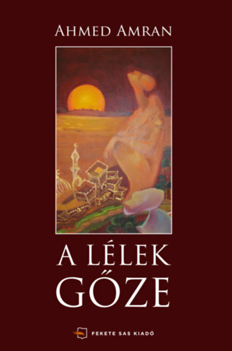 Amran, Ahmed - A lélek gőze