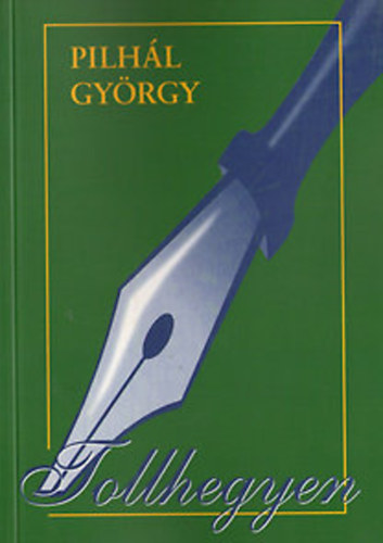 Pilh�l Gy�rgy - Tollhegyen - Dedik�lt!!!