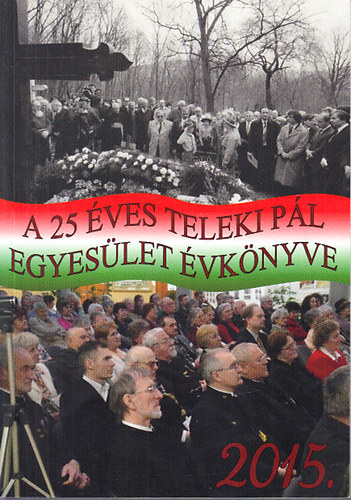 Fbri Mihly Dr. (szerk.); Pintr Istvnn - A gdlli Teleki Pl Egyeslet vknyve 2015.