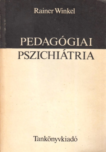 Rainer Winkel - Pedagógiai pszichiátria