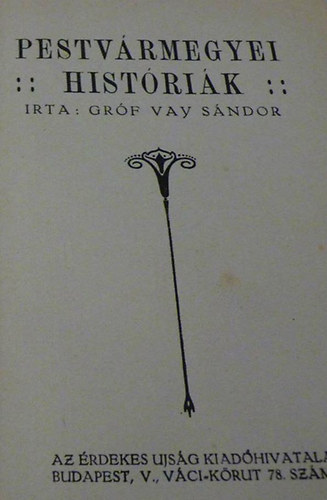 Vay Sándor - Pestmegyei históriák