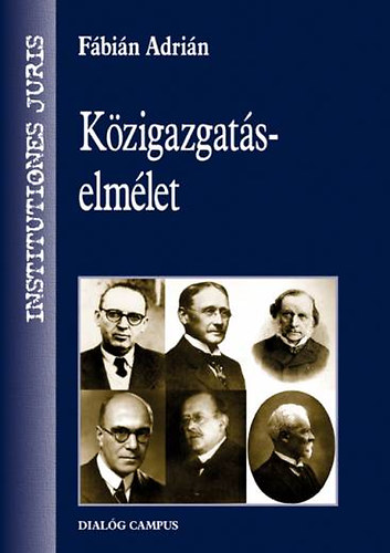 Fábián Adrián - Közigazgatás-elmélet