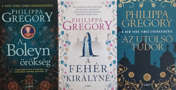 Philippa Gregory - A fehr kirlyn + Az utols Tudor + A Boleyn rksg (3 m)