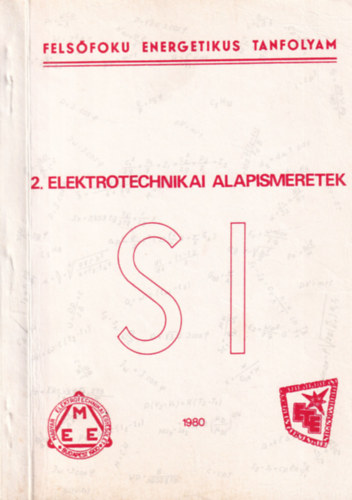 Dr. Horv�th Ferenc (szerk.) - Fels�fok� energetikus tanfolyam 2. Elektrotechnikai alapismeretek