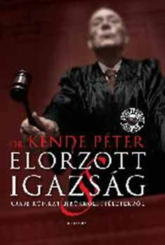 Dr. Kende P�ter - Elorzott igazs�g