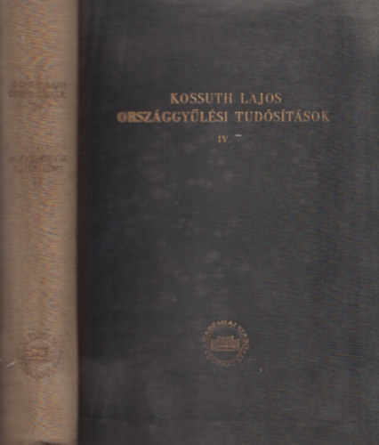 Barta Istv�n (szerk.) - Kossuth Lajos Orsz�ggy�l�si tud�s�t�sok IV. (Kossuth Lajos �sszes Munk�i IV.)