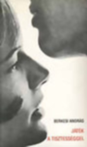 Berkesi András, Sík Csaba (szerk.) - Játék a tisztességgel