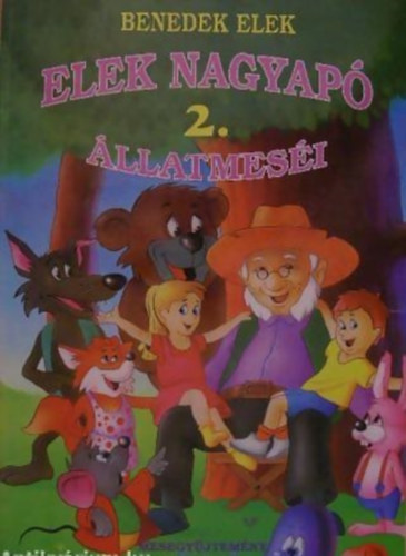 Benedek Elek - Elek nagyap llatmesi 2.