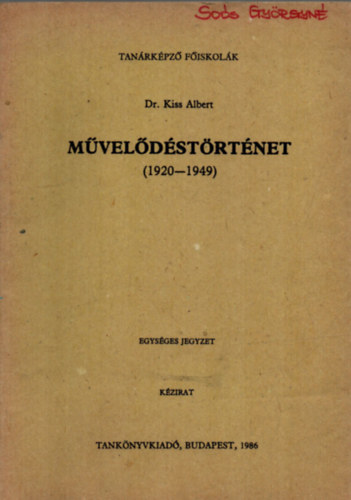Dr. Kiss Albert - Művelődéstörténet. (1920-1949)
