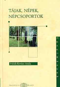 Paldi-Kovcs Attila - Tjak, npek, npcsoportok