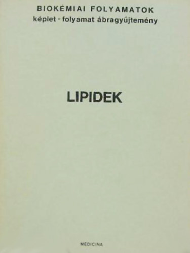 Antoni Ferenc (szerk.) - Lipidek