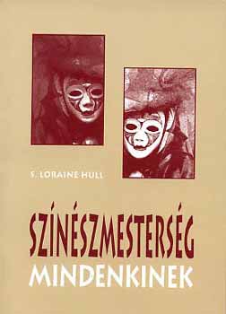 S. Loraine Hull - Sz�n�szmesters�g mindenkinek