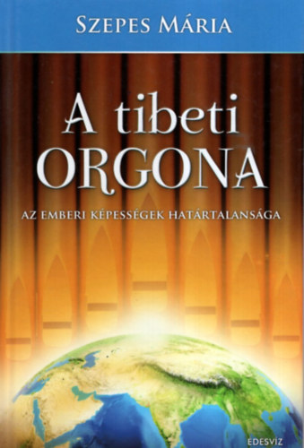 Szepes Mria, Kuczka Pter (szerk.), Szkely va (szerk.) - A Tibeti Orgona (Az emberi kpessgek hatrtalansga) - Kozmosz Fantasztikus Knyvek