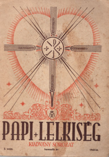 Papi Lelkiség 1943-44/2. (Kiadvány sorozat - harmadik év 2. szám)