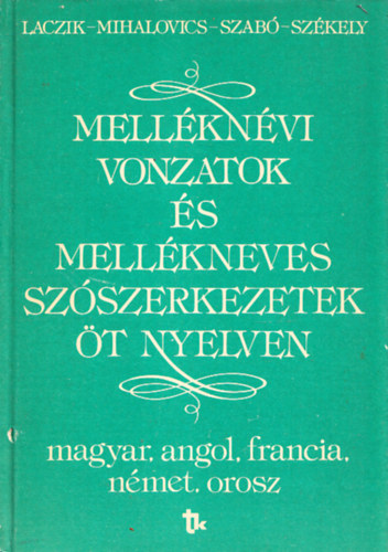 Laczik-Mihalovics-Szab-Szkel - Mellknvi vonzatok s mellkneves szerkezetek t nyelven