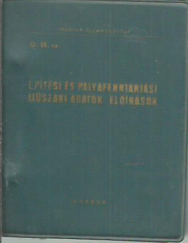 ptsi s plyafenntartsi mszaki adatok, elrsok I ( D. 55. sz.)