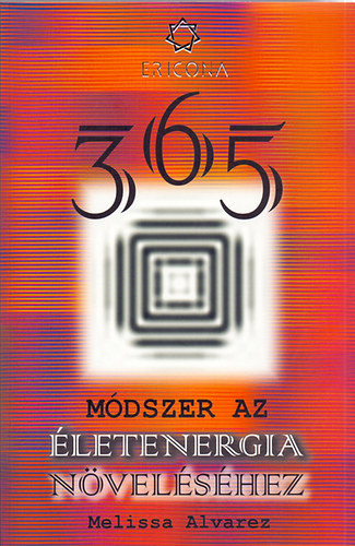 Melissa Alvarez - 365 mdszer az letenergia nvelshez
