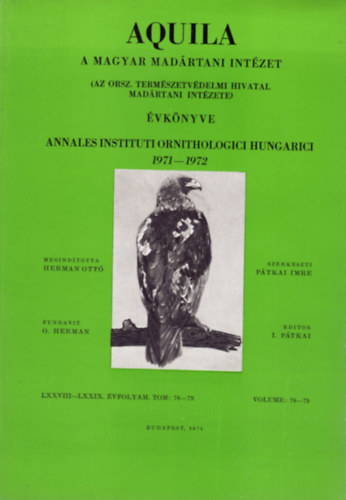 Ptkai Imre (Szerk.) - Aquila - A Magyar Madrtani Intzet vknyve 1971-1972 (LXXVIII-LXXIX. vf. Vol. 78-79.)