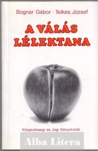 Telkes József; Bognár Gábor - A válás lélektana