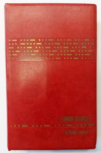 Winston Churchill - La Deuxieme Guerre Mondiale - La Grande Alliance - La Russie Envahie - Tome Cinquieme (1941) (Vilghbor - A nagy szvetsg - A megszllt Oroszorszg - tdik ktet (1941))