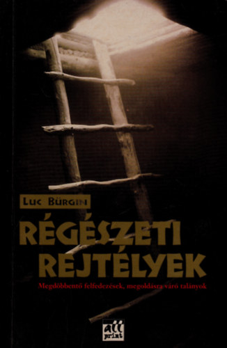 Luc B�rgin - R�g�szeti rejt�lyek