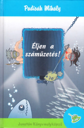 Padis�k Mih�ly - �ljen a sz�m�zet�s!