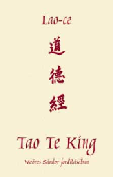 Lao-Ce - Tao Te King - Az t s Erny knyve