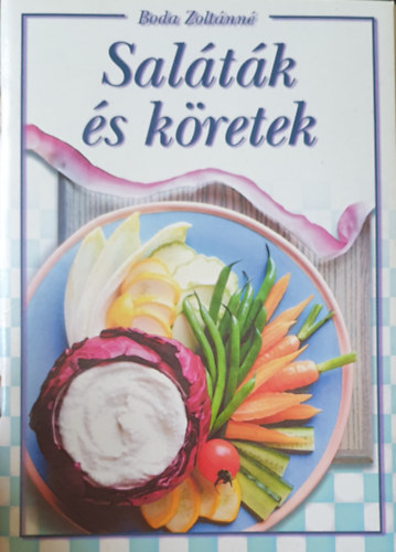 Boda Zoltánné - Saláták és köretek